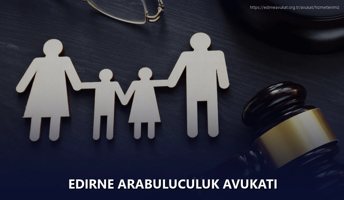 Edirne Arabuluculuk Avukatı
