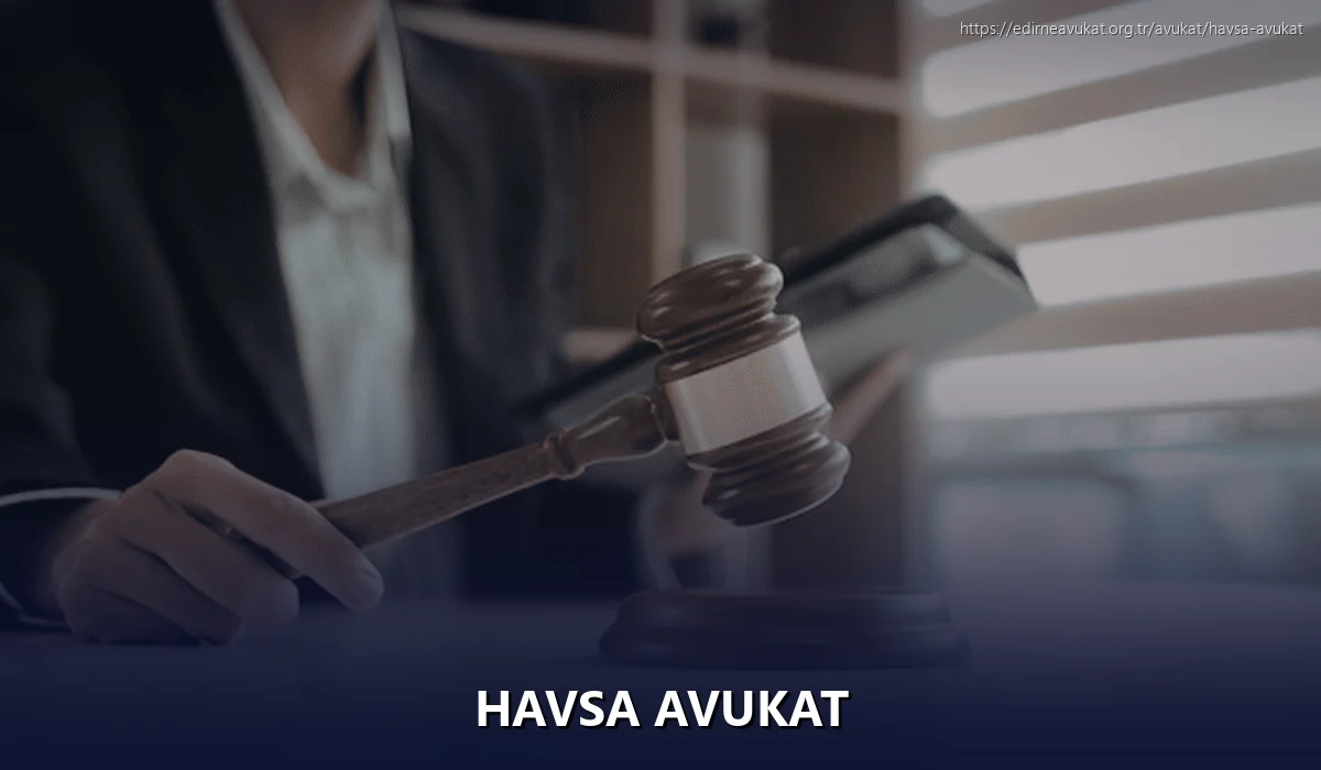 Havsa Avukat