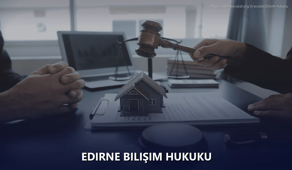 Edirne Bilişim Hukuku