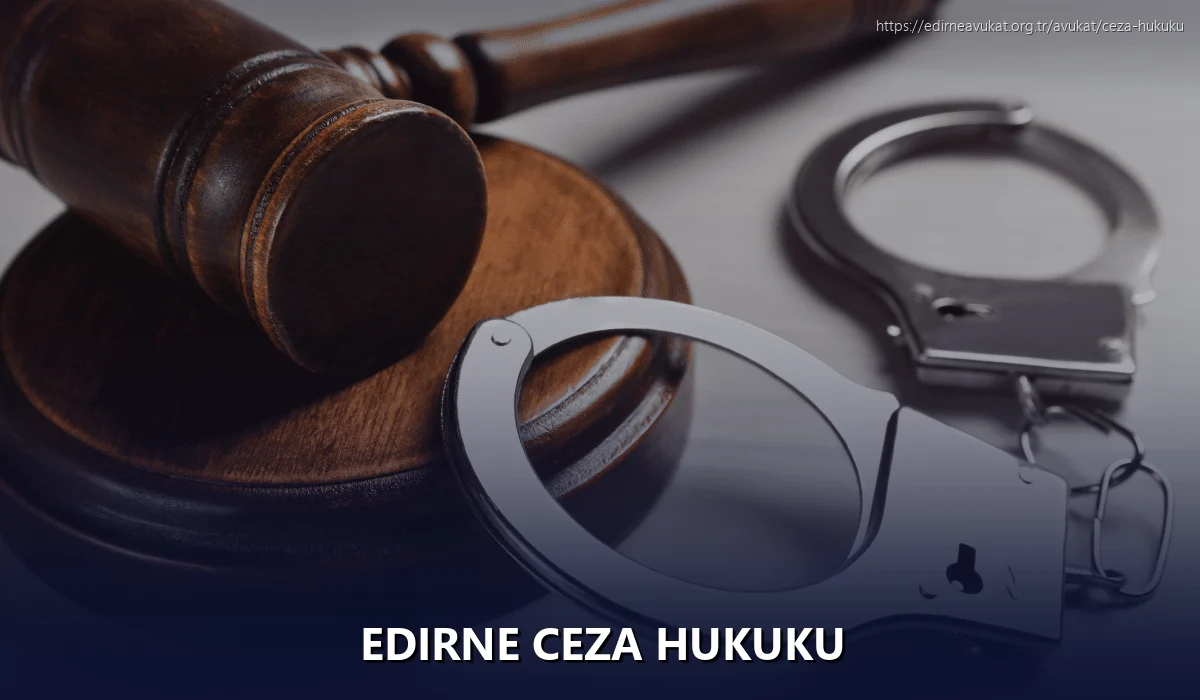 Edirne Ceza Hukuku