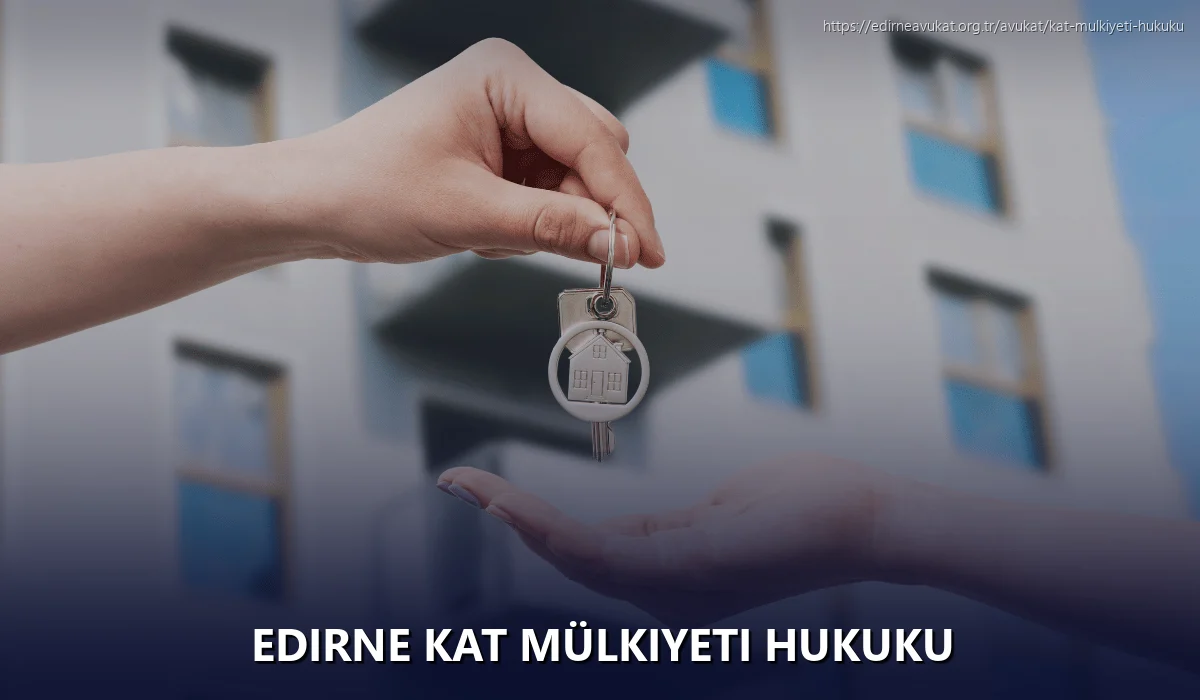 Edirne Kat Mülkiyeti Hukuku