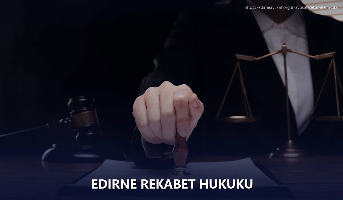 Edirne Rekabet Hukuku