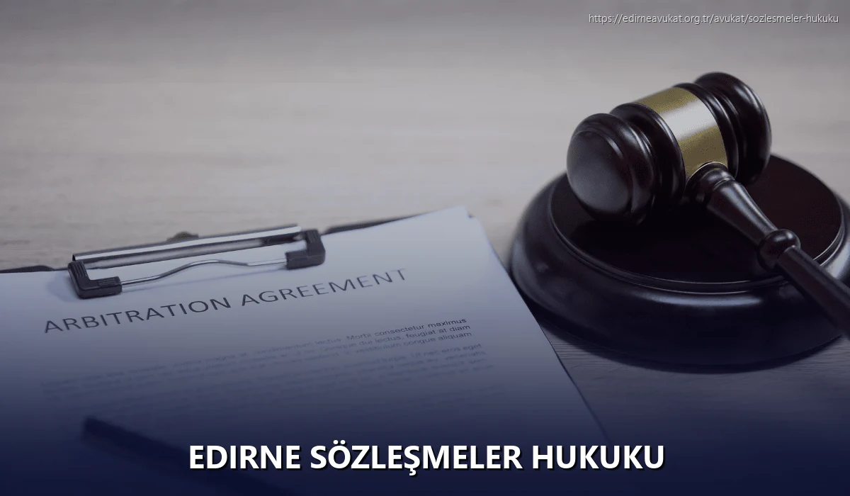 Edirne Sözleşmeler Hukuku